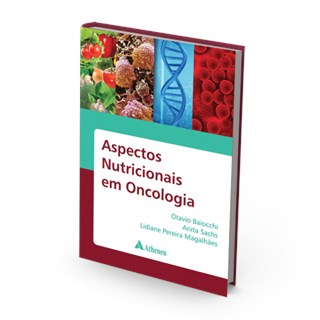 Livro - Aspectos Nutricionais em Oncologia - Baiocchi/sachs/magal