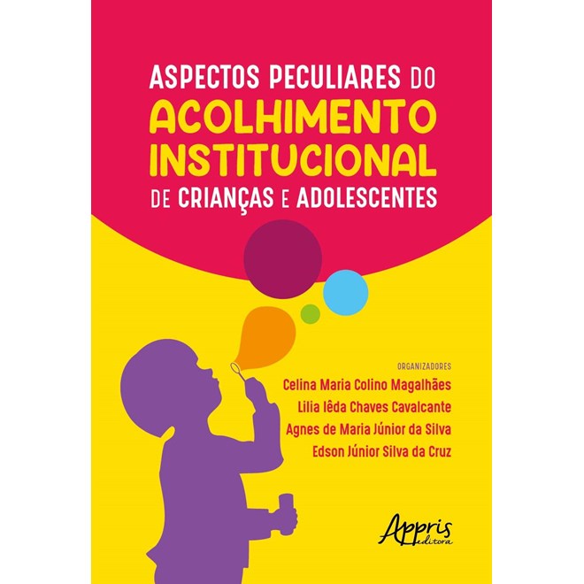 Livro - Aspectos Peculiares do Acolhimento Institucional de Criancas e Adolescentes - Magalhaes/cavalcante