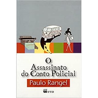 Livro - Assassinato do Conto Policial, O - Rangel