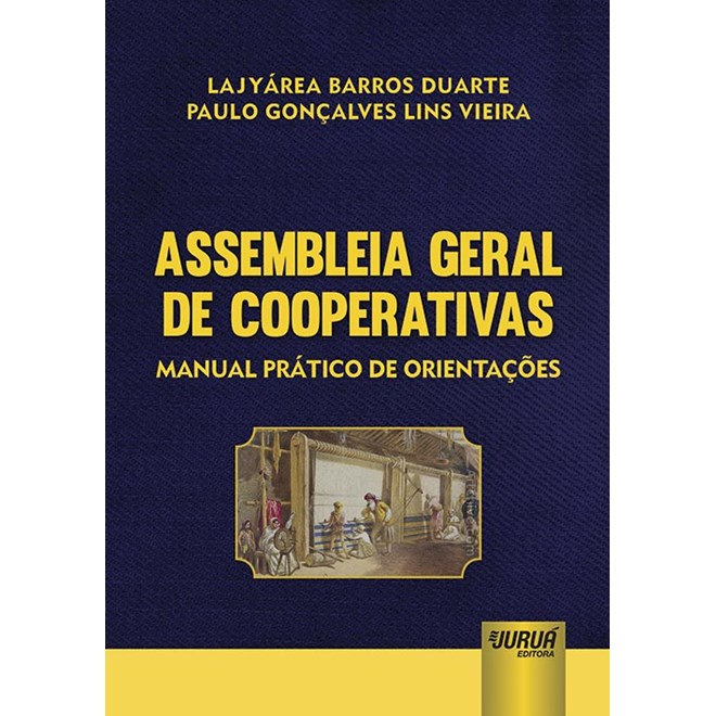 Livro - Assembleia Geral de Cooperativas - Manual Pratico de Orientacoes - Duarte/vieira