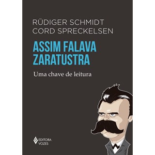 Livro - Assim Falava Zaratustra - Uma Chave de Leitura - Schmidt/spreckelsen