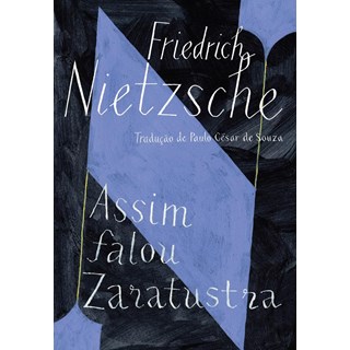 Livro - Assim Falou Zaratustra - Um Livro para Todos e para Ninguem - Nietzsche