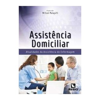 Livro - Assistência Domiciliar Atualidades da Assistência de Enfermagem - Malagutti