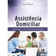 Livro - Assistencia Domiciliar - Atualidades da Assistencia de Enfermagem - Malagutti
