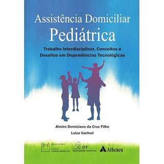 Livro - Assistencia Domiciliar Pediatrica - Trabalho Interdisciplinar, Conceitos E - Cruz Filho/vachod