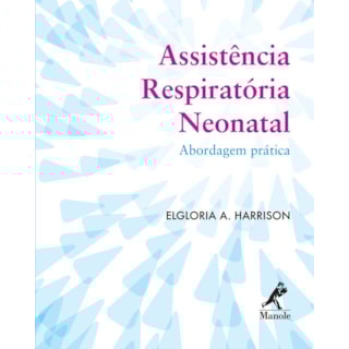 Livro - Assistência Respiratória Neonatal - Abordagem Prática - Harrison Livro - Assistência Respiratória Neonatal - Abordagem Prática - Harrison