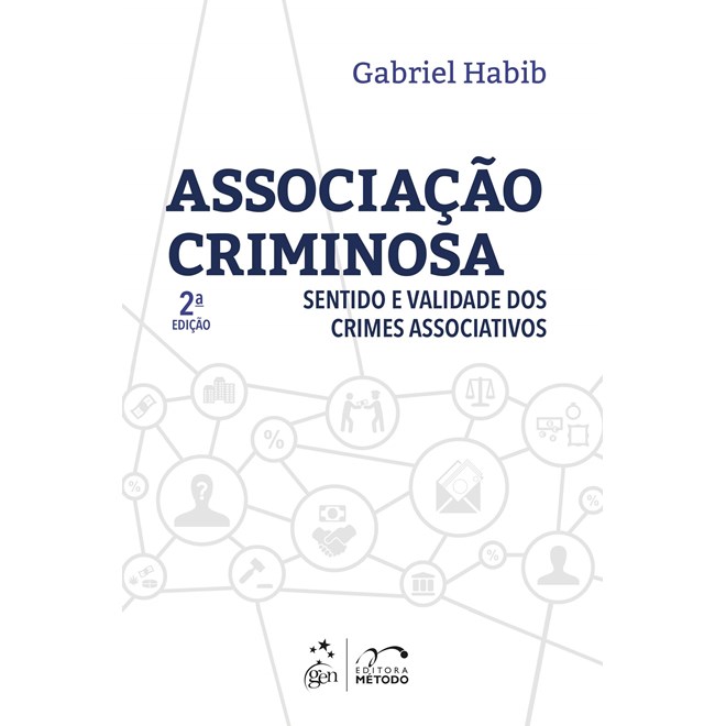 Livro - Associacao Criminosa: Sentido e Validade dos Crimes Associativos - Habib