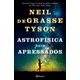 Livro - Astrofisica para Apressados - Tyson