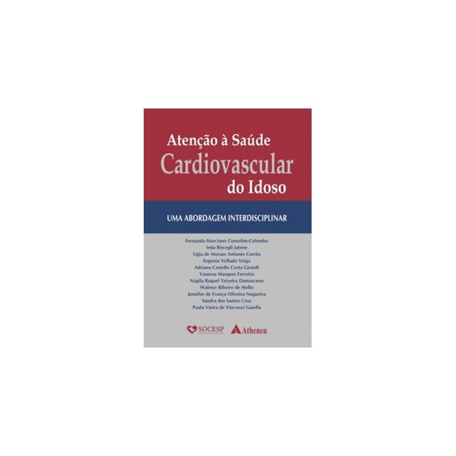 Livro - Atenção a Saúde Cardiovascular do Idoso - Consolim - Atheneu