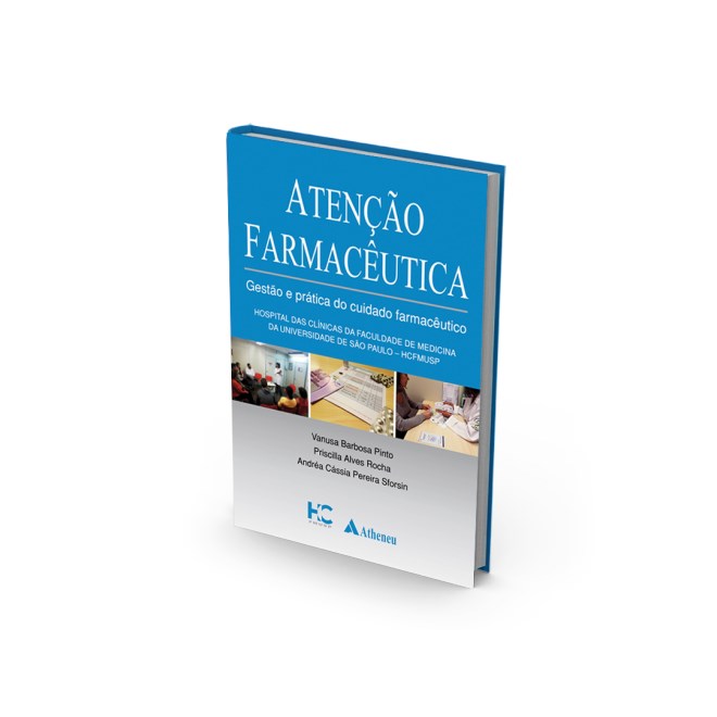 Livro - Atenção Farmacêutica - Gestão Prática do Cuidado Farmacêutico - Pinto