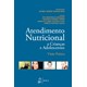 Livro - Atendimento Nutricional a Criancas e Adolescentes - Visao Pratica - Bon (org.)