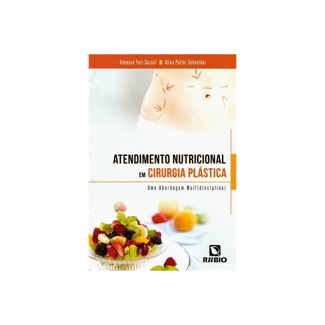 Livro Atendimento Nutricional em Cirurgia Plastica - Suzuki - Rúbio