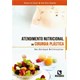 Livro - Atendimento Nutricional em Cirurgia Plástica - Uma Abordagem Multidisciplinar - Suzuki
