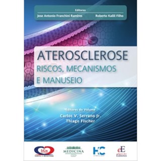 Livro - Aterosclerose Riscos, Mecanismos e Manuseio - Ramires/kalil Filho