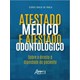 Livro Atestado Médico e Atestado Odontológico - Paula - Appris