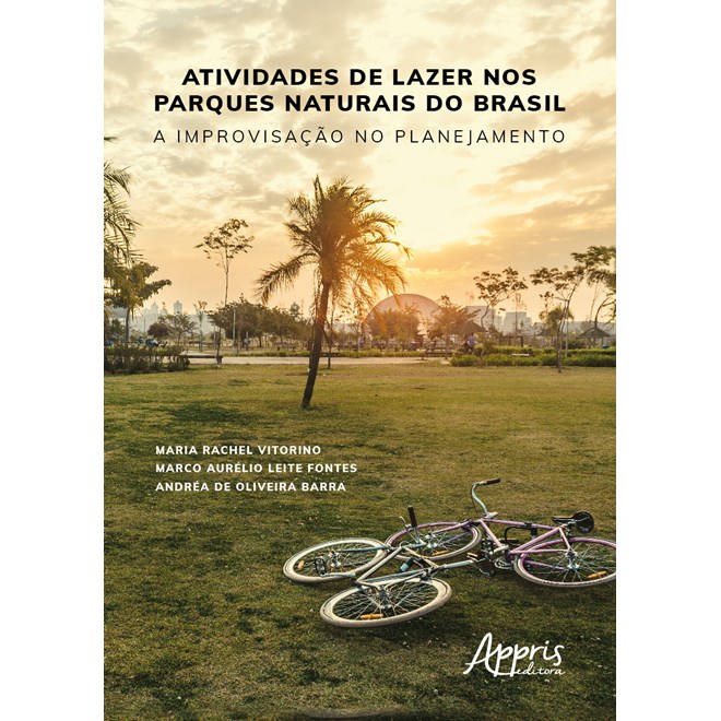 Livro - Atividades de Lazer Nos Parques Naturais do Brasil- a Improvisacao No Plane - Vitorino/fontes/barr