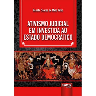 Livro - Ativismo Judicial em Investida ao Estado Democratico - Melo Filho