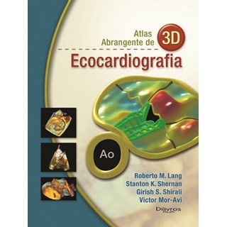 Livro - Atlas Abrangente de 3d - Ecocardiografia - Lang/shernan/shirali