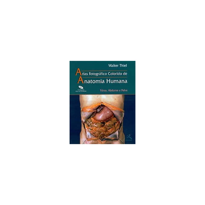 Livro - Atlas Anatomia Humana - Torax Abdome e Pelve *** - Thiel