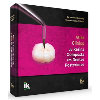 Livro Atlas Clínico de Resina Composta em Dentes Posteriores - Godoy - Santos Publishing