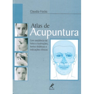 Livro - Atlas de Acupuntura - Focks Livro - Atlas de Acupuntura - Focks