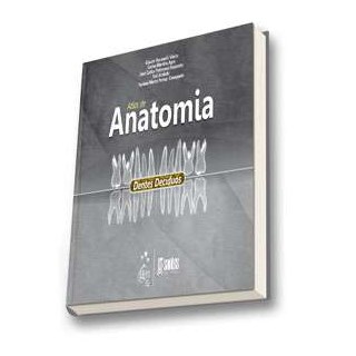 Livro - Atlas de Anatomia de Dentes Deciduos - Vieira