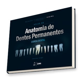 Livro - Atlas de Anatomia de Dentes Permanentes - Coroa Dental - Vieira