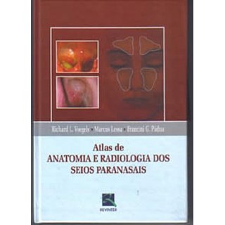 Livro - Atlas de Anatomia e Radiologia dos Seios Paranasais - Richard