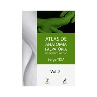 Livro - Atlas de Anatomia Palpatoria: do Membro Inferior - Vol.2 *** - Tixa