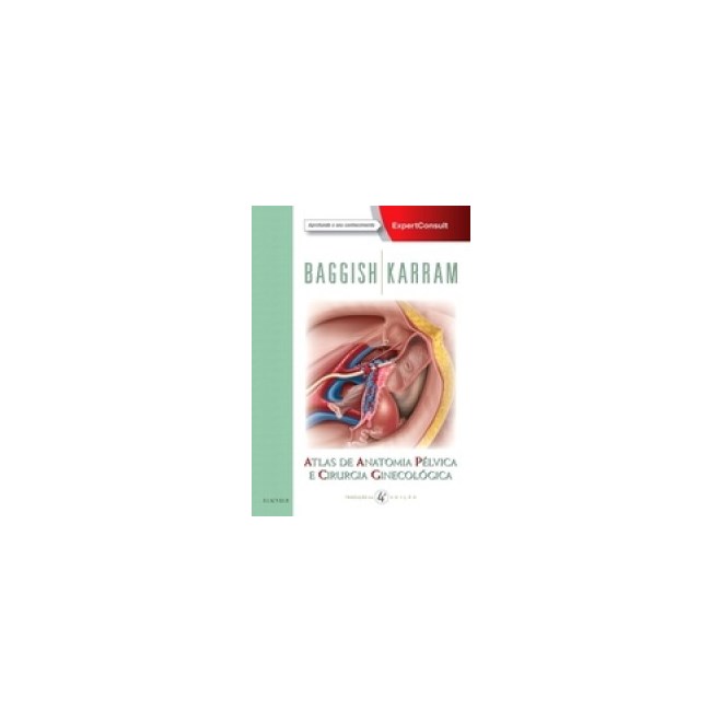 Livro - Atlas de Anatomia Pélvica e Cirurgia Ginecológica - Baggish