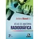 Livro Atlas de Anatomia Radiográfica - Biasoli - Rúbio