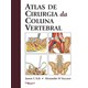 Livro - Atlas de Cirurgia da Coluna Vertebral - Eck/vaccaro