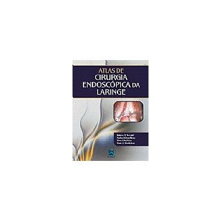 Livro - Atlas de Cirurgia Endoscópica da Laringe - Sataloff