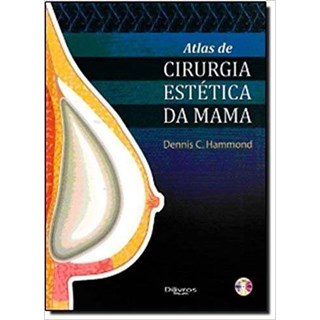 Livro - Atlas de Cirurgia Estetica da Mama - Hammond
