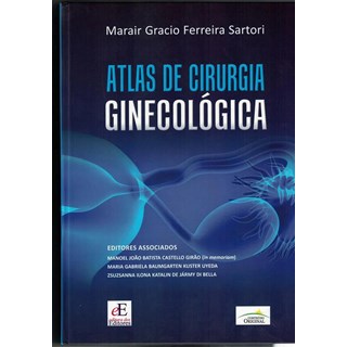 Livro Atlas de Cirurgia Ginecológica - UNIFESP Sartori/Girão