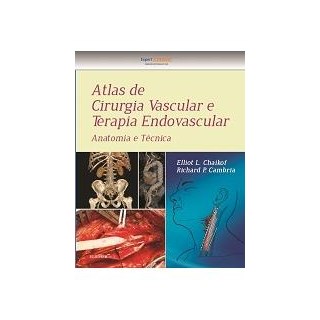 Livro - Atlas de Cirurgia Vascular e Terapia Endovascular - Chaikof