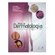 Livro Atlas de Dermatologia Da Semiologia ao Diagnóstico - Azulay - Guanabara