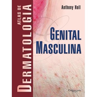 Livro - Atlas de Dermatologia Genital Masculina - Hall