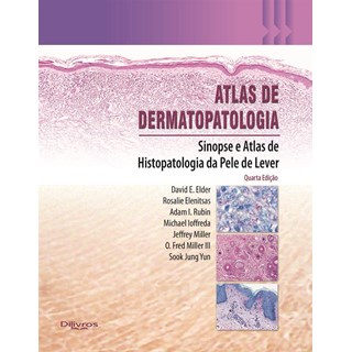 Livro Atlas de Dermatopatologia - Elder - Dilivros