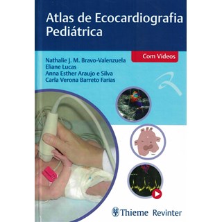 Livro Atlas de Ecocardiografia Pediátrica - Bravo - Revinter