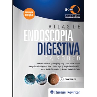 Livro - Atlas de Endoscopia Digestiva da Sobed - Averbach/fang/maruta