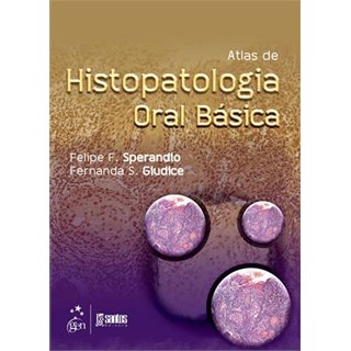 Livro - Atlas de Histopatologia Oral Básica - Giudice