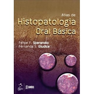 Livro - Atlas de Histopatologia Oral Basica - Giudice/sperandio