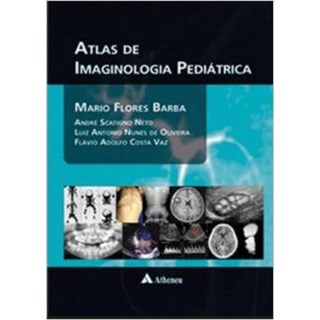 Livro Atlas de Imaginologia Pediátriaca - Barba - Atheneu