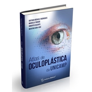 Livro - Atlas de Oculoplastica da Unicamp - Rodrigues/torigoe/ca