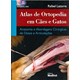 Livro Atlas de Ortopedia em Cães e Gatos Anatomia e Abordagens Cirúrgicas de Ossos e Articulações - Latorre - Medvet