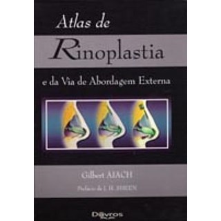 Livro - Atlas de Rinoplastia e da Via de Abordagem Externa - Aiach