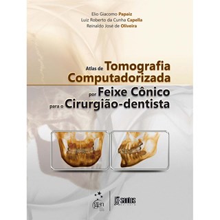 Livro - Atlas de Tomografia Computadorizada por Feixe Conico para o Cirurgiao-denti - Papaiz