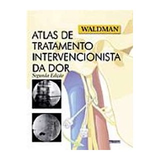 Livro - Atlas de Tratamento Intervencionista da Dor - Waldman