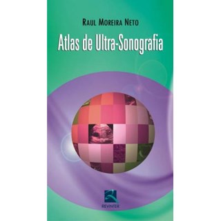 Livro - Atlas de Ultra-sonografia - Moreira Neto